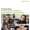 Dokumentarisch arbeiten - Harun Farocki im Gespräch mit Christoph Hübner