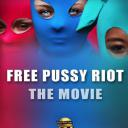 Free Pussy Riot: The Movie