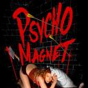 Psycho Magnet